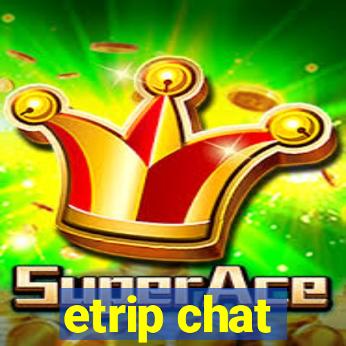 etrip chat